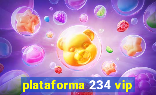 plataforma 234 vip